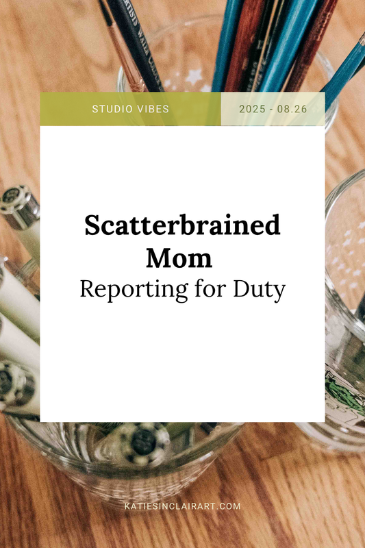 Scatterbrained mom, reporting for duty.