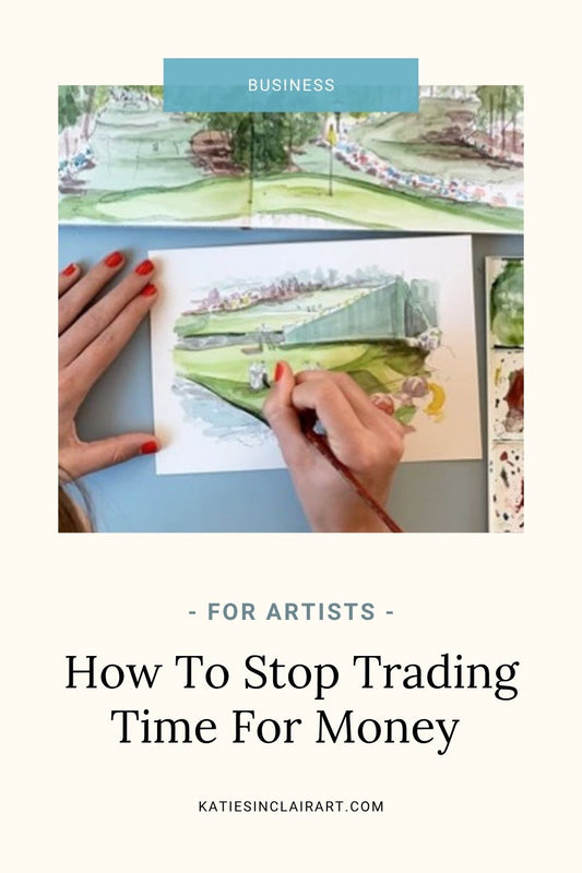 How To Stop Trading Time For Money As An Artist: The One Course that will Free Up Your Time