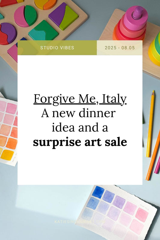 Forgive me, Italy - a new dinner idea and a surprise art sale