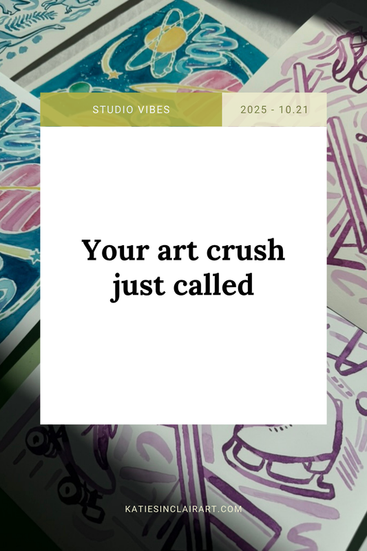 Your art crush just called