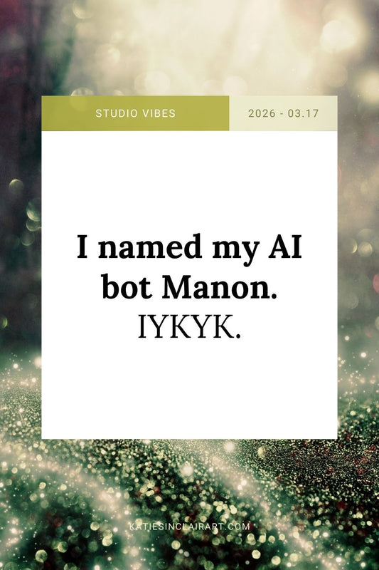 I named my AI bot Manon. IYKYK.